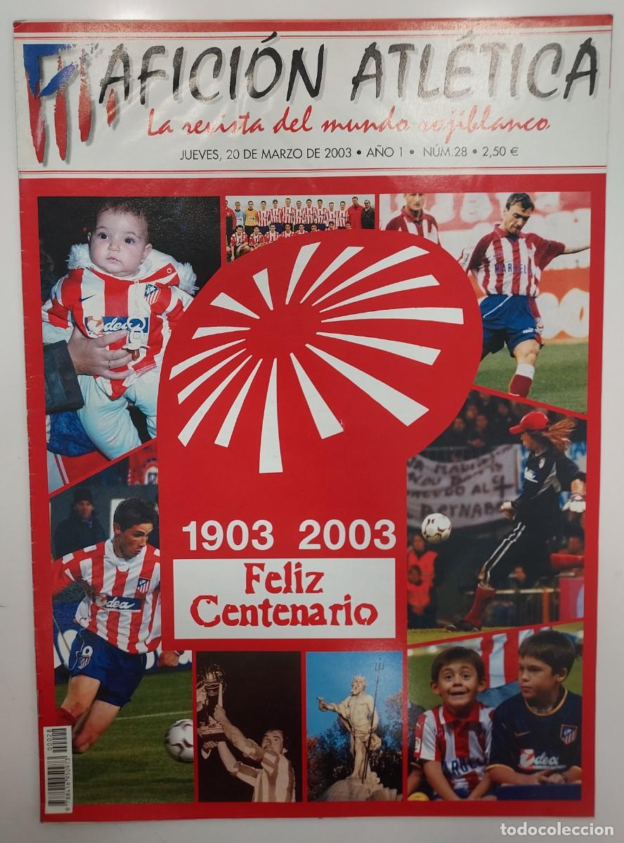 Coleccionismo deportivo: ATLETICO DE MADRID. REVISTA AFICION ATLETICA N&ordm; 28. 2003. 1903-2003 FELIZ CENTENARIO