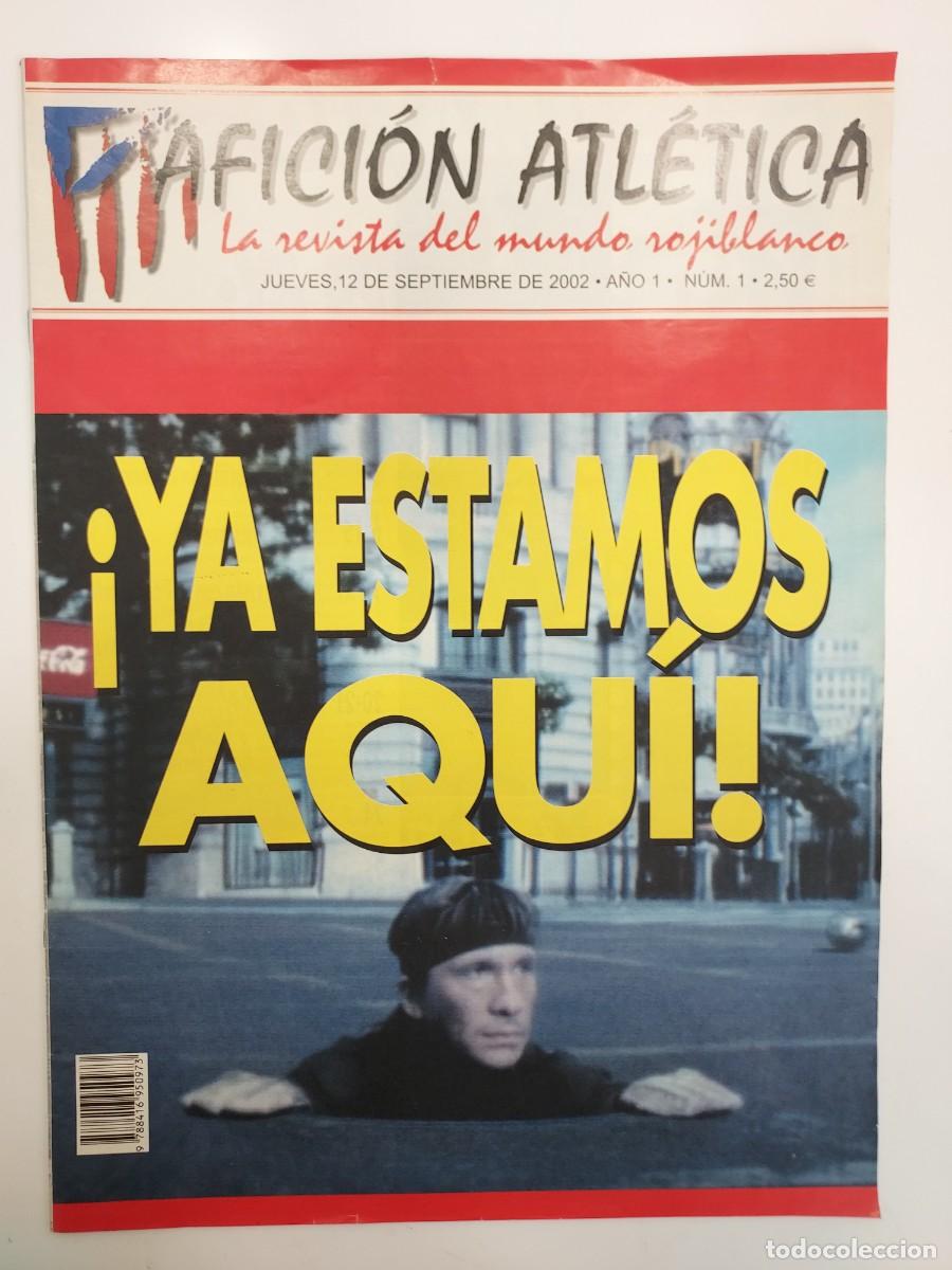 Coleccionismo deportivo: ATLETICO DE MADRID. REVISTA AFICION ATLETICA N&ordm; 1. 2002. YA ESTAMOS AQUI