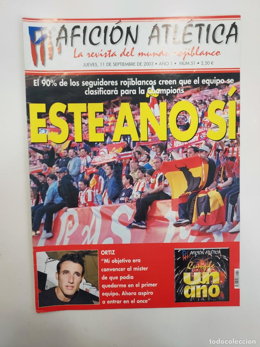 Coleccionismo deportivo: ATLETICO DE MADRID. REVISTA AFICION ATLETICA N&ordm; 51. 2003. No trae los 3 poster centrales. LALO BOMBO