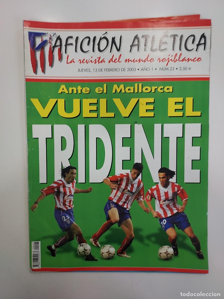 Coleccionismo deportivo: ATLETICO DE MADRID. REVISTA AFICION ATLETICA N&ordm; 23. 2003. Cubiertas sueltas. POSTER LUIS, 78-79