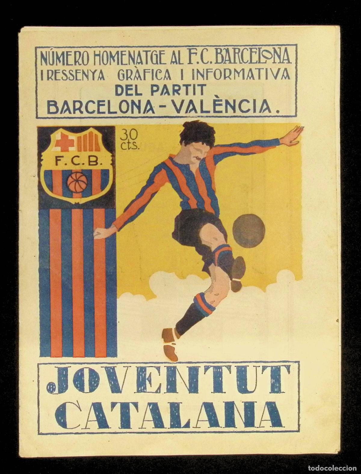 Sammelleidenschaft Sport: JOVENTUT CATALANA. N&Uacute;MERO HOMENATGE AL F. C. BARCELONA. PARTIT BARCELONA-VALENCIA. 1925