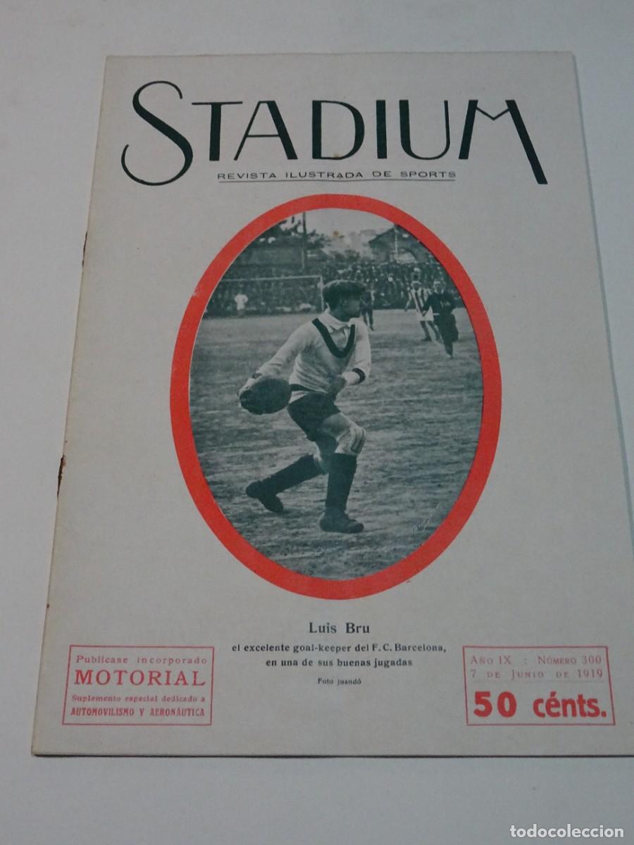 Coleccionismo deportivo: STADIUM A&Ntilde;O IX N.300 JUNI 1919 -FC BARCELONA LUIS BRU / SAL&Oacute;N AUTOM&Oacute;VIL MADRID / HANDLEY PAGE