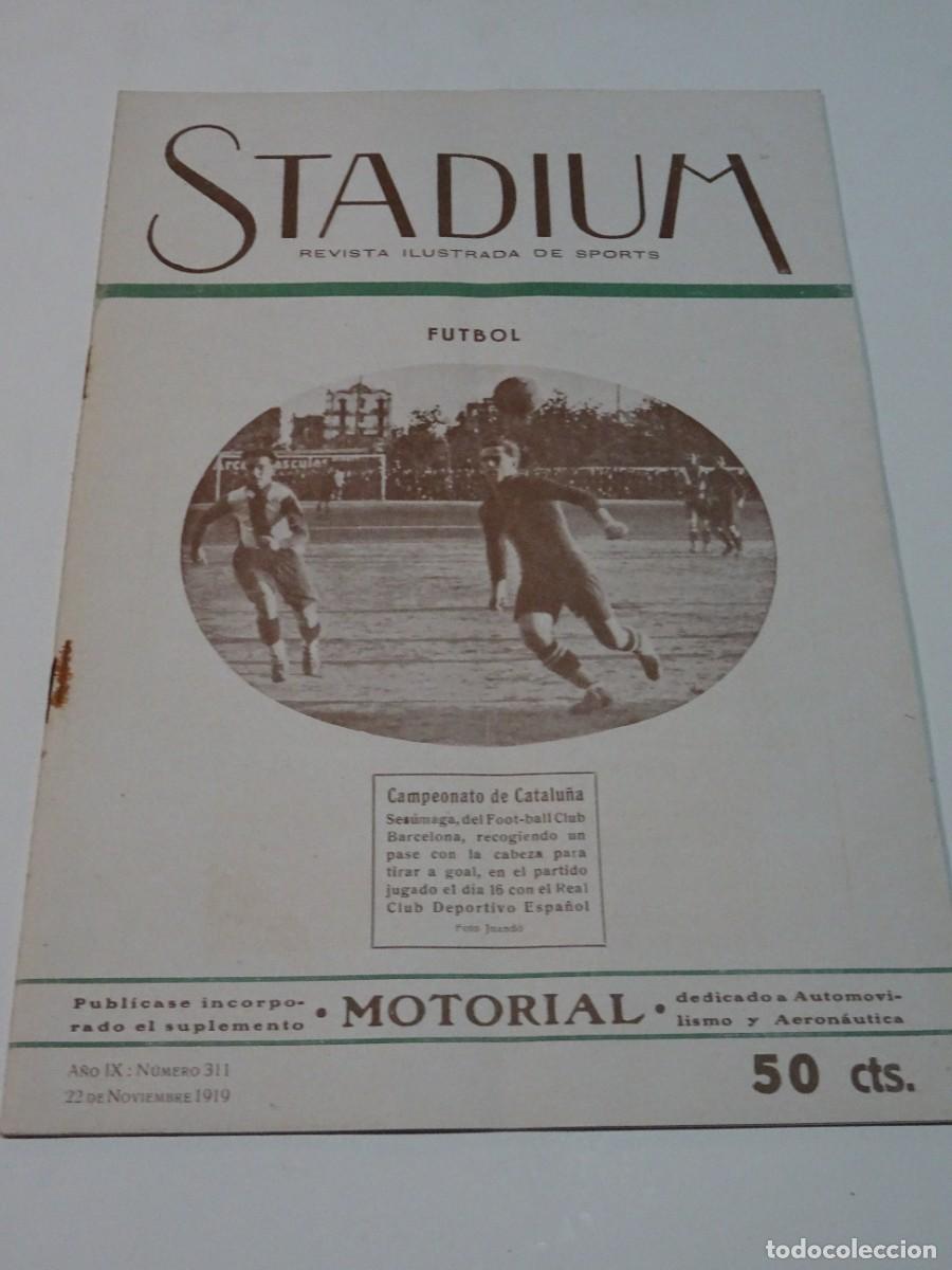 Coleccionismo deportivo: STADIUM A&Ntilde;O IX N.311 NOVIEMBRE 1919 - FC BARCELONA - CD ESPA&Ntilde;OL / SAL&Oacute;N AUTOM&Oacute;VIL DE PARIS ELIZALDE
