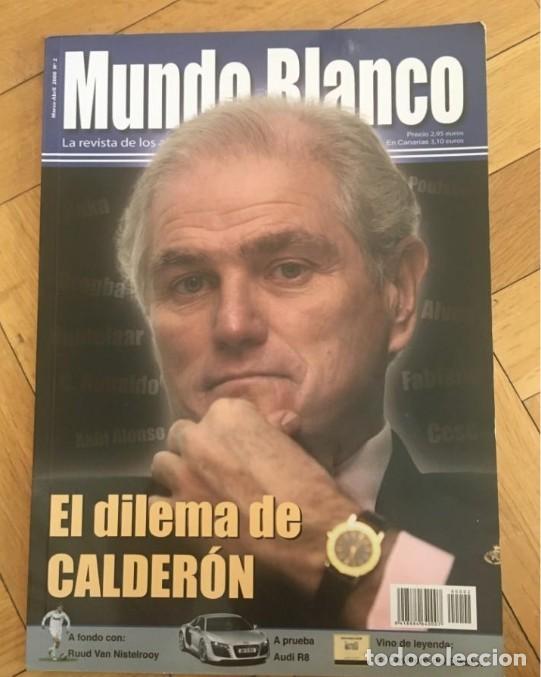 Coleccionismo deportivo: REVISTA MUNDO BLANCO REAL MADRID # 2 MARZO ABRIL 2008 PRESIDENTE CALDERON SNEIJDER DI STEFANO