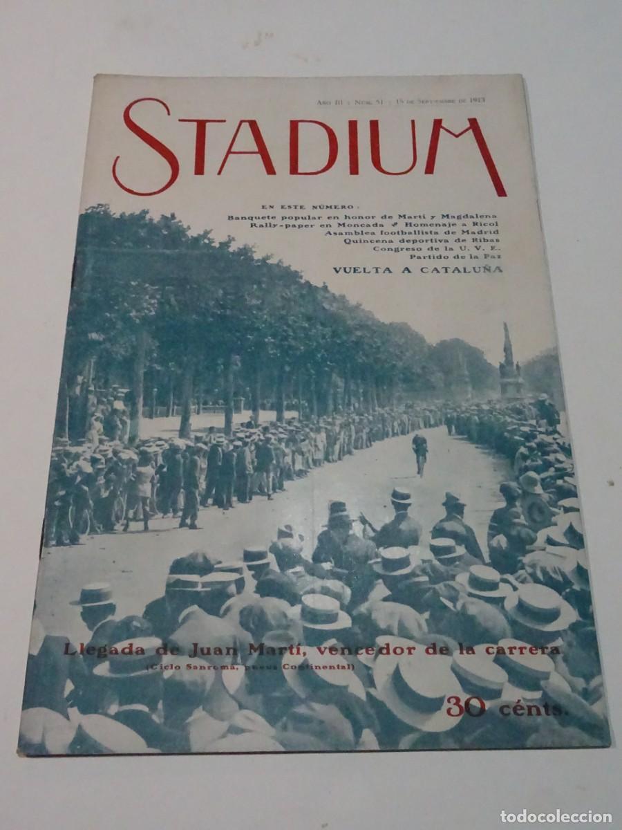 Coleccionismo deportivo: STADIUM A&Ntilde;O III N.51 SEPTIEMBRE 1913 - CICLISMO VUELTA CATALU&Ntilde;A J MART&Iacute;, F&Uacute;TBOL PARTIDO DE LA PAZ