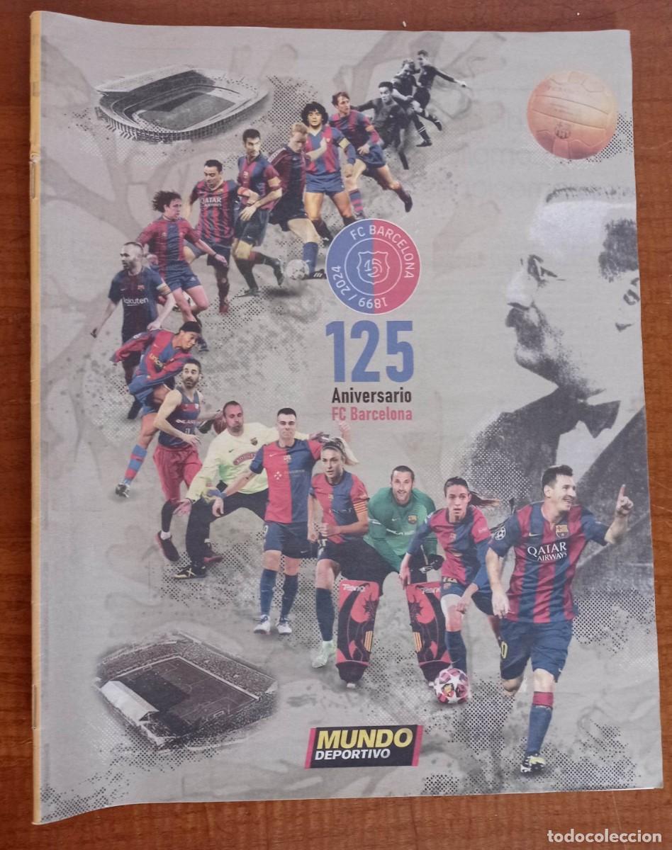 Coleccionismo deportivo: 125 ANIVERSARIO FC BARCELONA 1899/2024. REVISTA-PERIODICO.. MUNDO DEPORTIVO