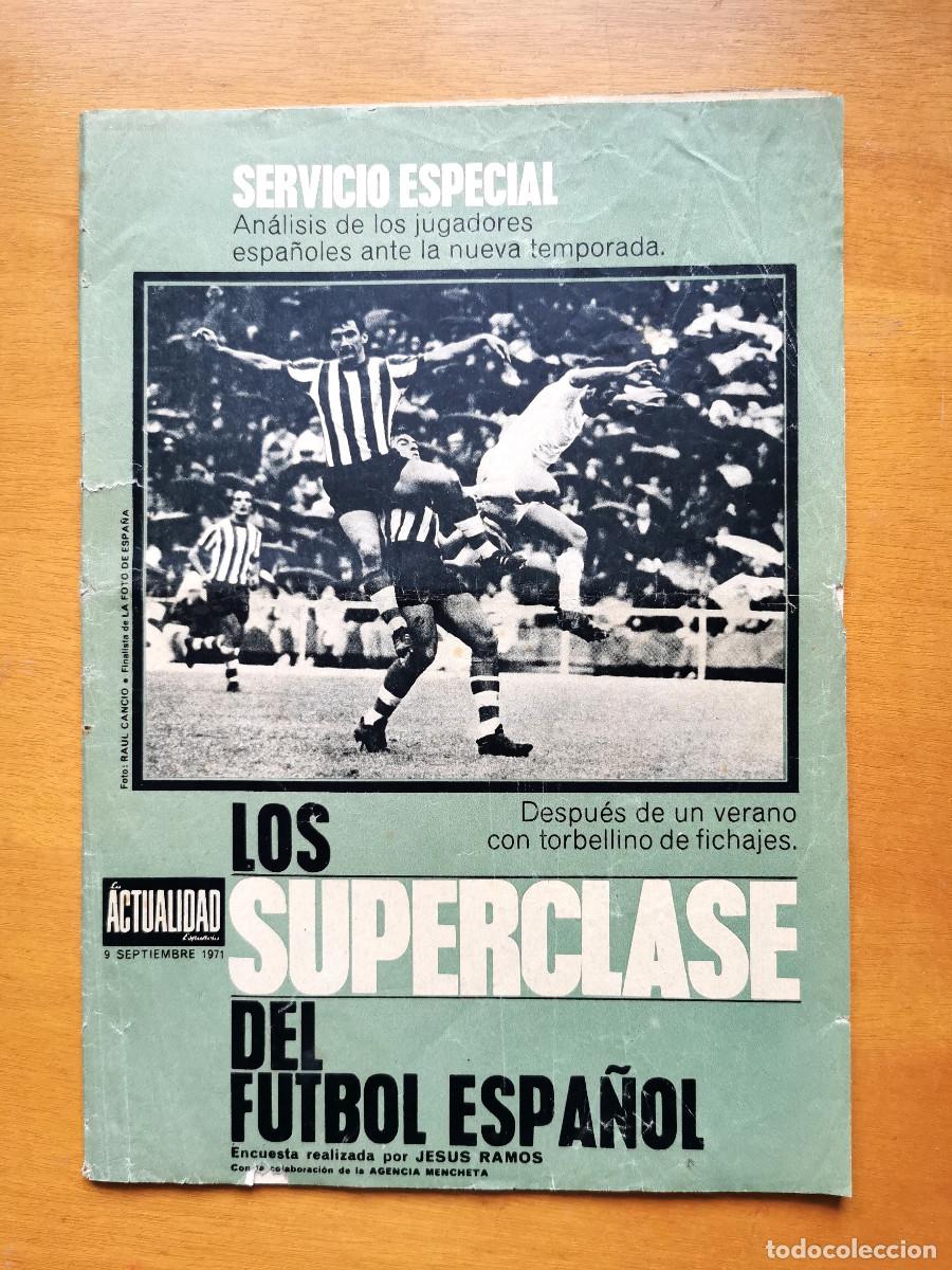 Coleccionismo deportivo: La Actualidad Espa&ntilde;ola 1971 Los Superclase del F&uacute;tbol Espa&ntilde;ol