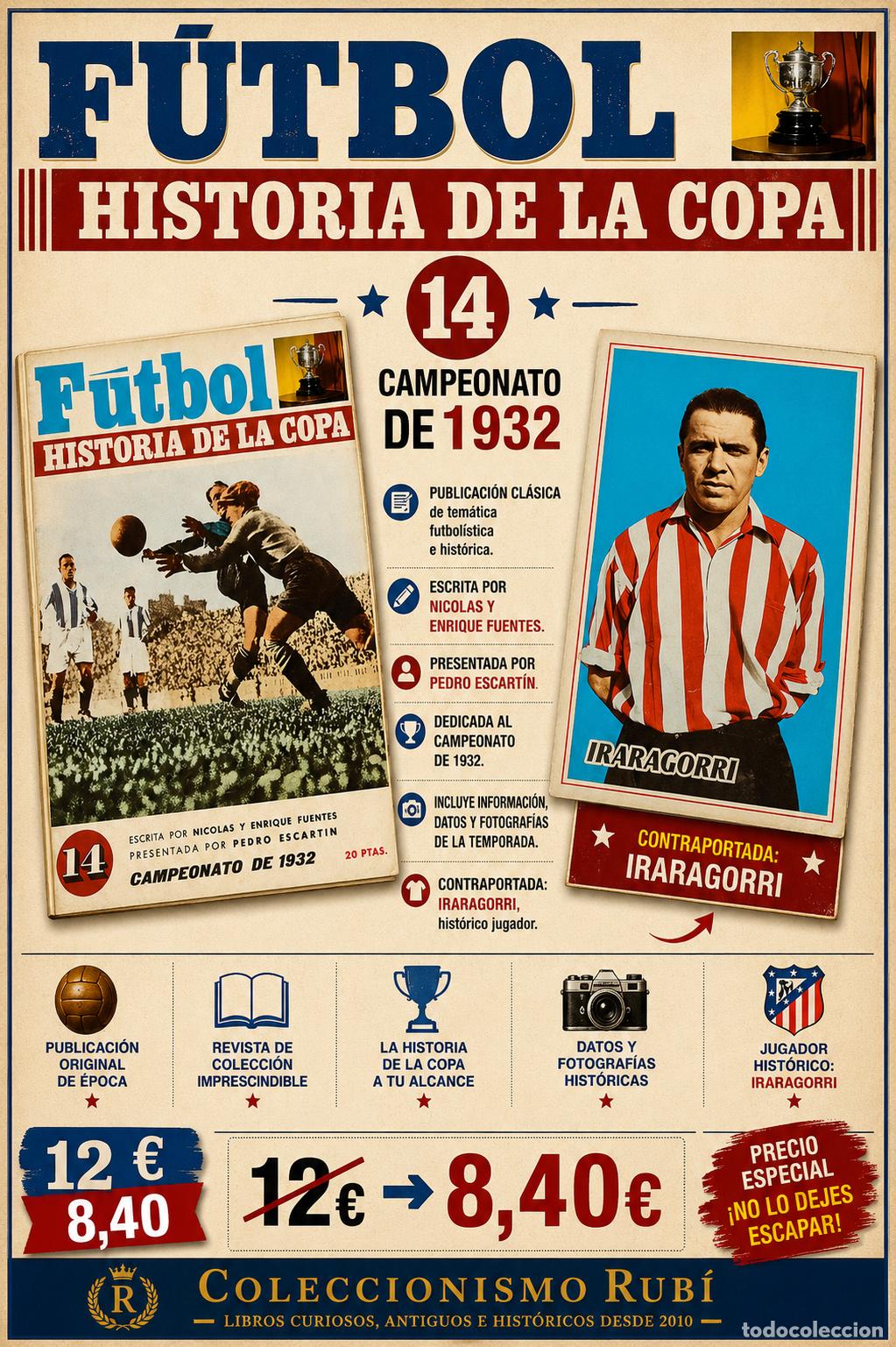 Coleccionismo deportivo: F&Uacute;TBOL HISTORIA DE LA COPA N.&ordm; 14 | CAMPEONATO 1932 | IRARAGORRI | PEDRO ESCART&Iacute;N