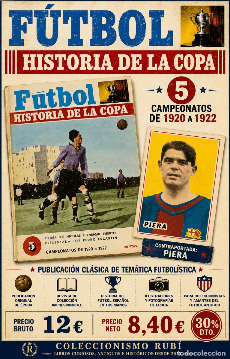 Collezionismo sportivo: F&Uacute;TBOL HISTORIA DE LA COPA N.&ordm; 5 | CAMPEONATOS 1920 A 1922 | CONTRAPORTADA PIERA