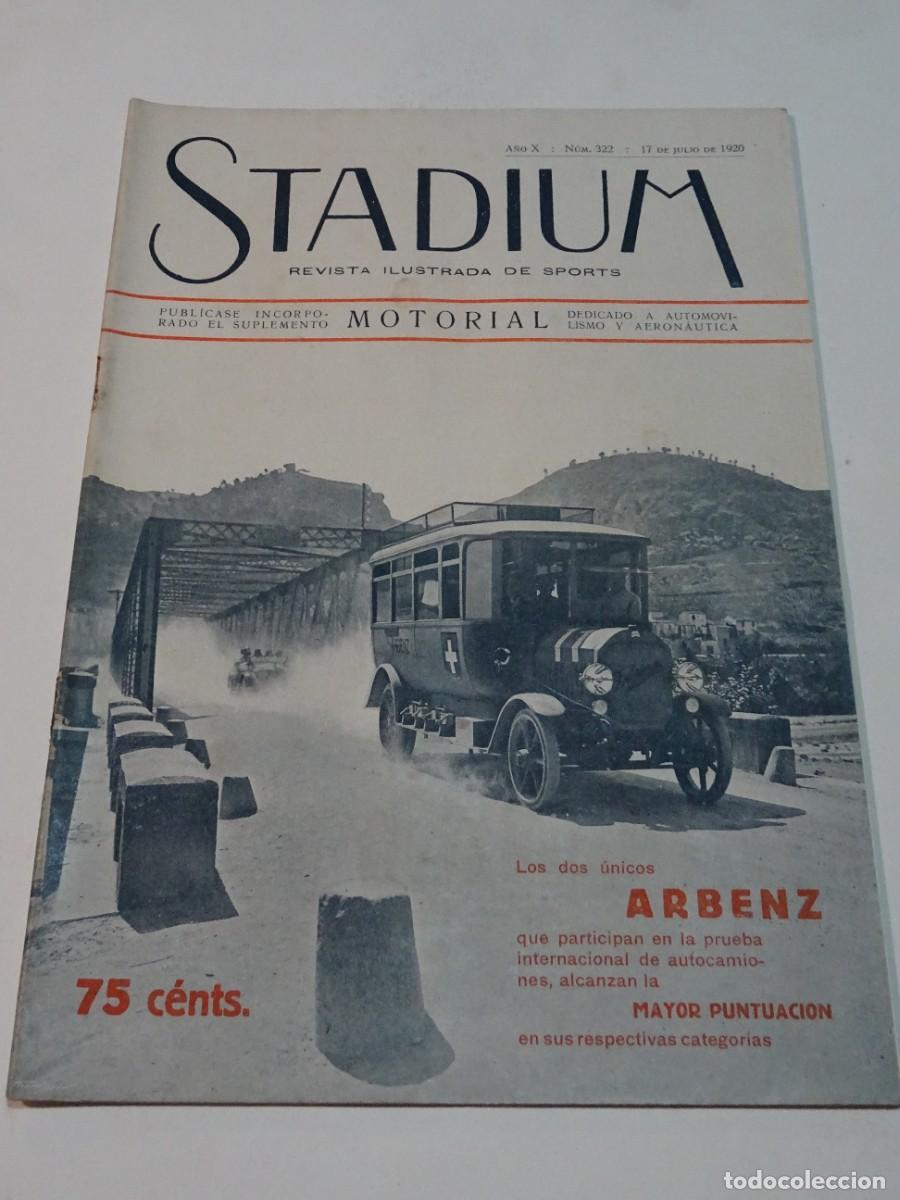 Coleccionismo deportivo: STADIUM A&Ntilde;O X N.322 JULIO 1920 RAID BARCELONA - MADRID AUTOMOVILISMO, VISITA SM EL REY REAL POLO