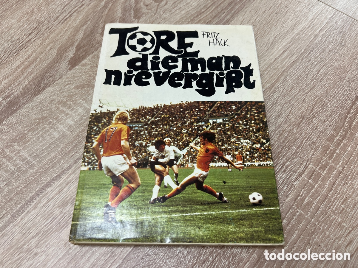 Collectionnisme sportif: 1974 GOLES HISTORICOS . LIBRO EN ALEMAN - FRITZ HACK