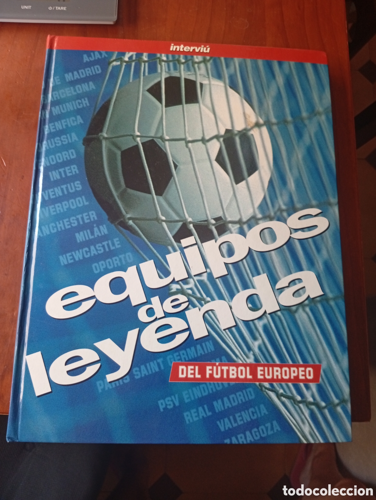 Collezionismo sportivo: LIBRO FUTBOL EQUIPOS DE LEYENDA DEL FUTBOL EUROPEPO INTERVIU