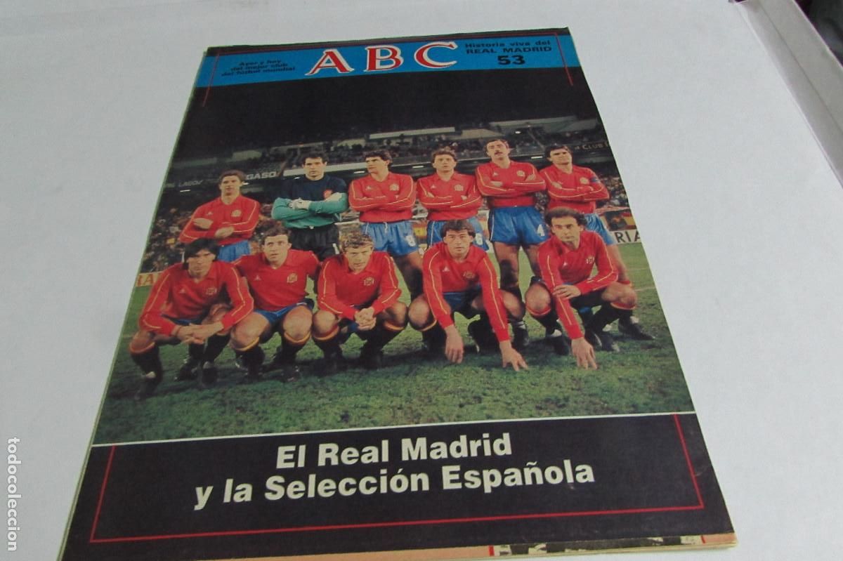 Colecionismo desportivo: ABC HISTORIA VIVA DEL REAL MADRID FASCICULO 53 EL REAL MADRID Y LA SELECCION ESPA&Ntilde;OLA