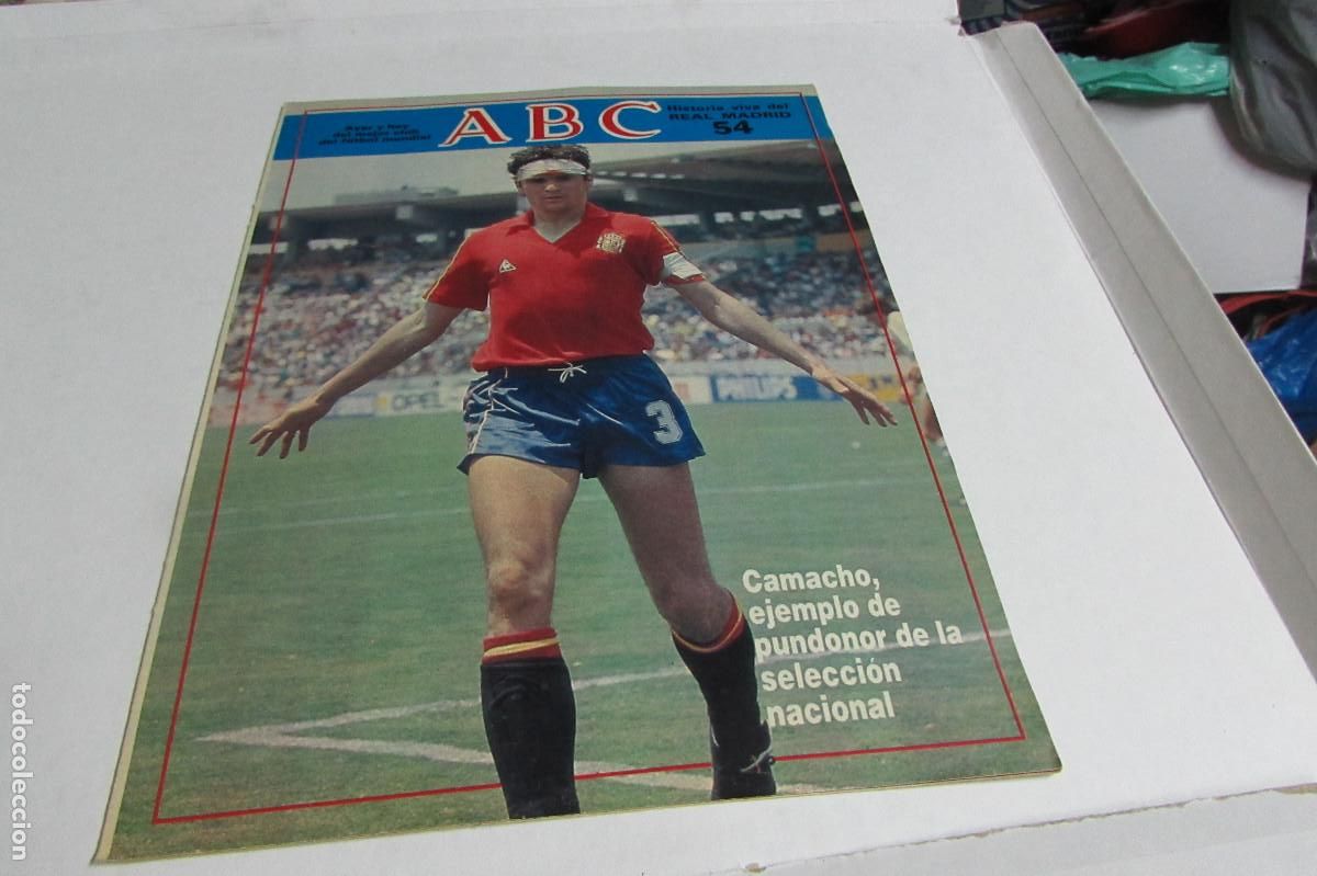 Collectionnisme sportif: ABC HISTORIA VIVA DEL REAL MADRID 54 CAMACHO EL EJEMPLO DE PUNDONOR DE LA SELECCION ESPA&Ntilde;OLA