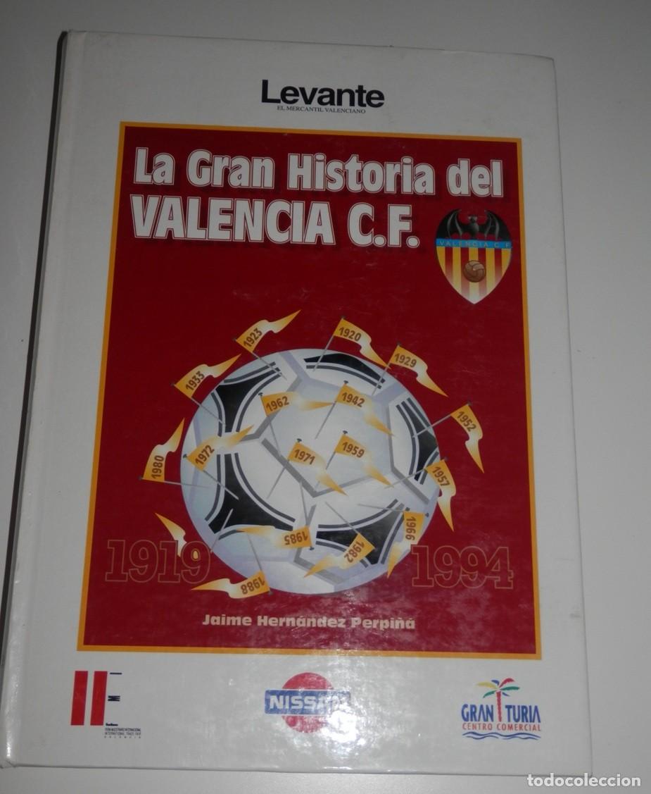 Coleccionismo deportivo: LIBRO LA GRAN HISTORIA DEL VALENCIA CLUB FUTBOL - 1919/1994