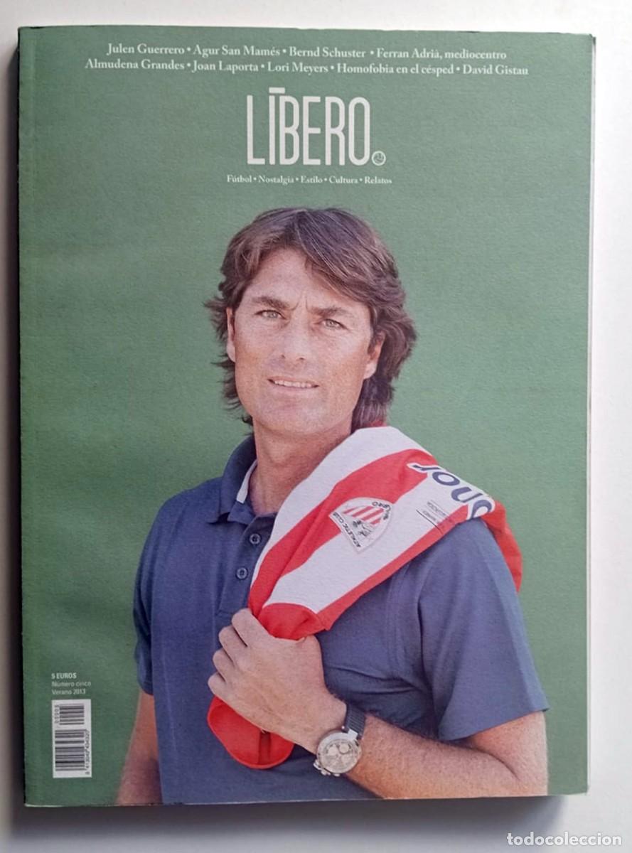 Coleccionismo deportivo: FUTBOL: REVISTA L&Iacute;BERO N&ordm; 05: JULEN GUERRERO, SCHUSTER, FERR&Aacute;N ADRI&Aacute;, JOAN LAPORTA...