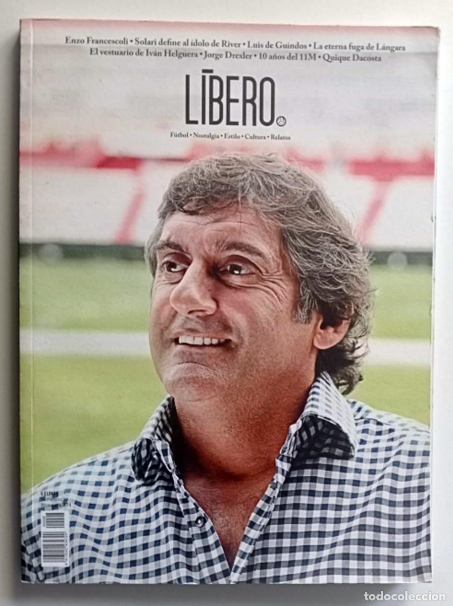 Sports collectibles: FUTBOL: REVISTA L&Iacute;BERO N&ordm; 08: ENZO FRANCESCOLI, SOLARI, L&Aacute;NGARA, IVAN HELGUERA...