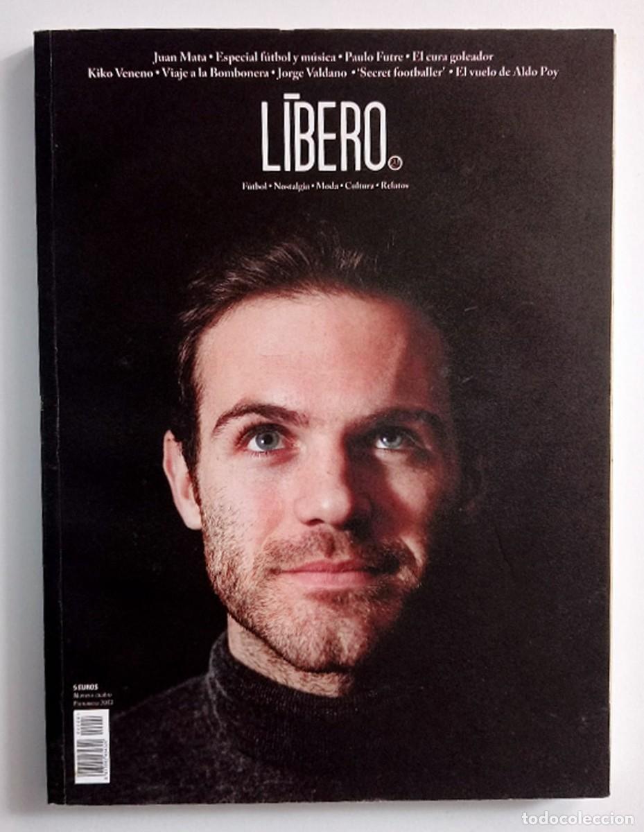 Collezionismo sportivo: FUTBOL: REVISTA L&Iacute;BERO N&ordm; 04: JUAN MATA, PAULO FUTRE, KIKO VENENO, VALDANO,, LA BOMBONERA...