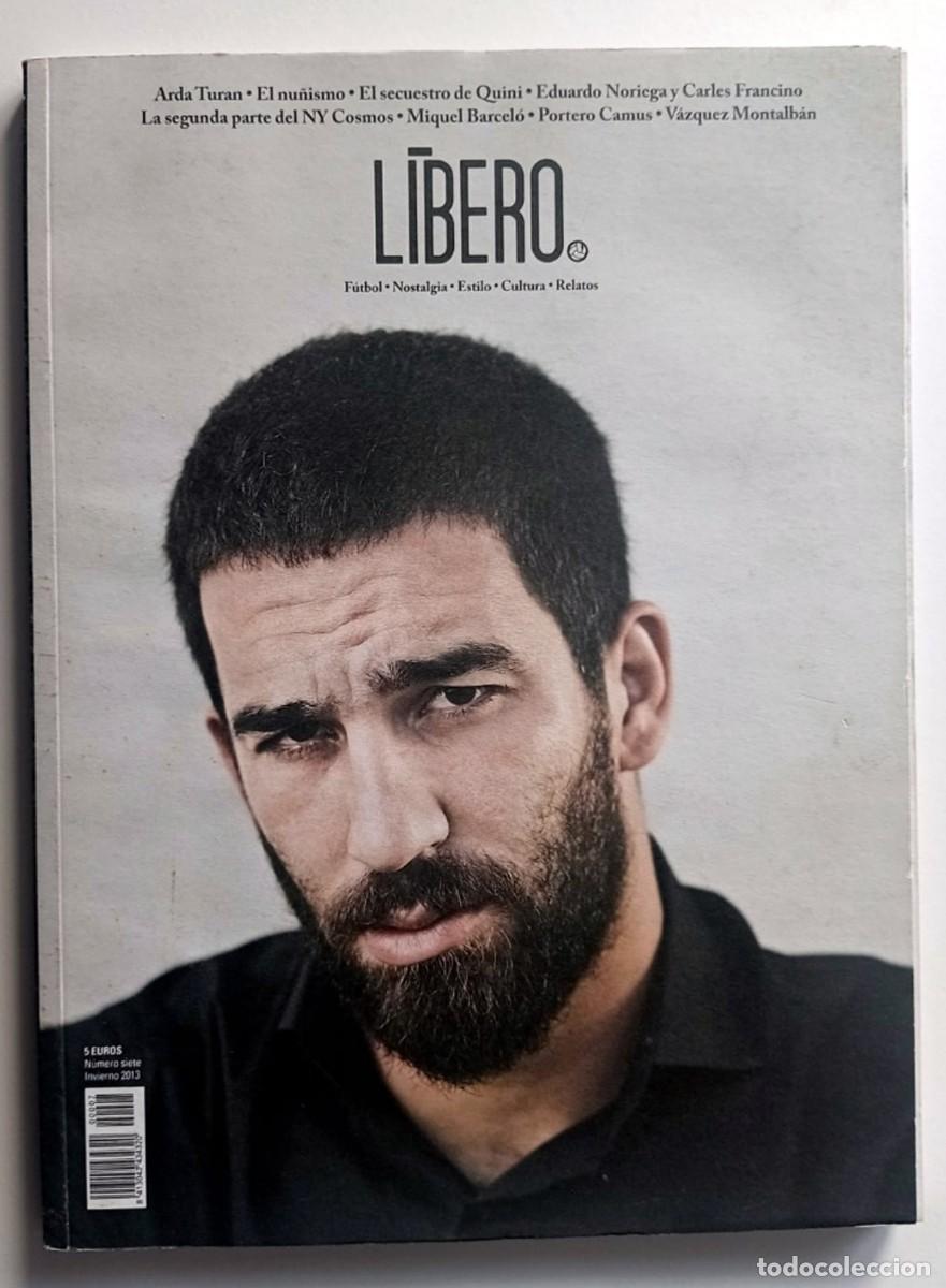 Coleccionismo deportivo: FUTBOL: REVISTA L&Iacute;BERO N&ordm; 07: ARDA TURAM, CAMUS, V&Aacute;ZQUEZ MONTALB&Aacute;N, SECUESTRO DE QUINI...