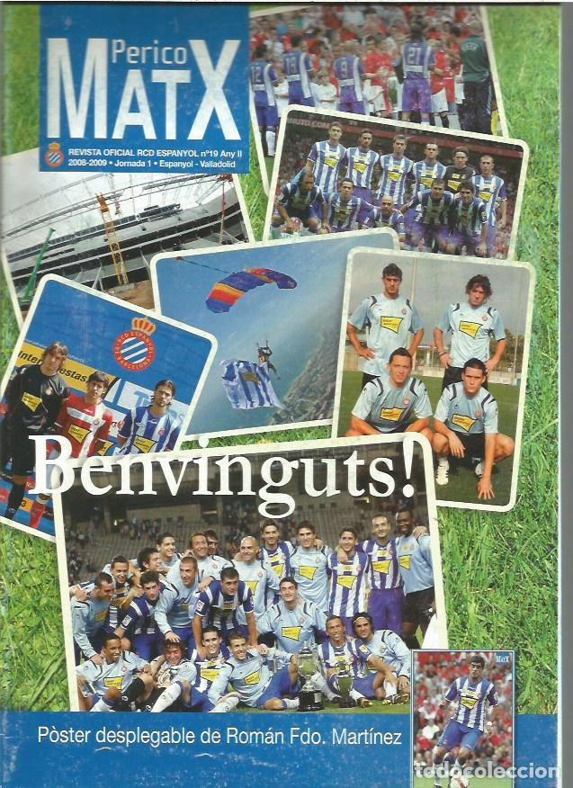 Coleccionismo deportivo: MATX PERICO REVISTA OFICIAL RCD ESPANYOL N&ordm; 19 ANY II JORNADA 1 ESPANYOL VALLODLID 2008 2009 POISTE