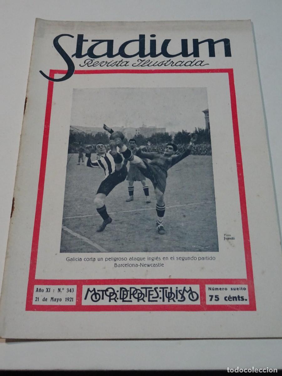 Coleccionismo deportivo: STADIUM A&Ntilde;O XI N.343 MAYO 1921 - FC BARCELONA - NEWCASTLE - ATH DE BILBAO CAMPE&Oacute;N ESPA&Ntilde;A 1921