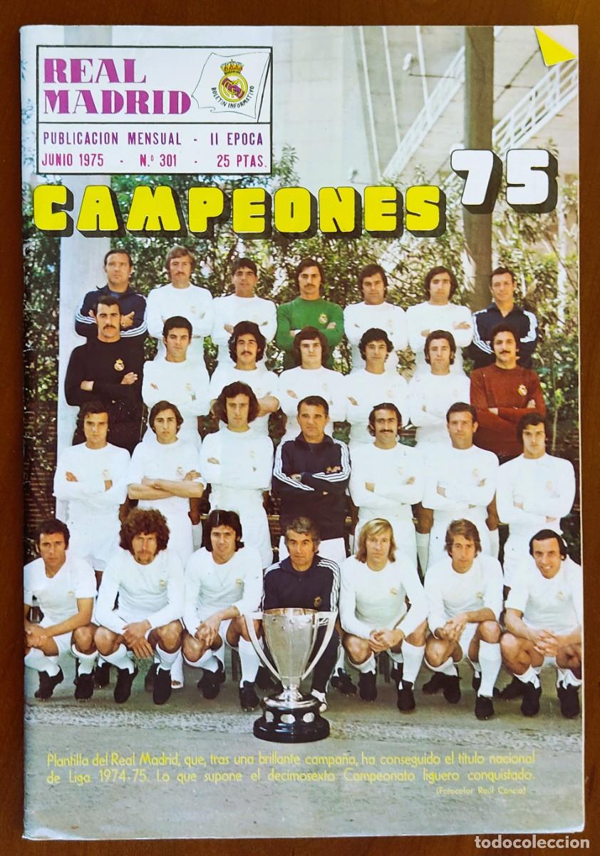 Coleccionismo deportivo: REVISTA REAL MADRID N&ordm; 301 JUNIO 1975 - CAMPEONES DE LIGA A&Ntilde;O 1975