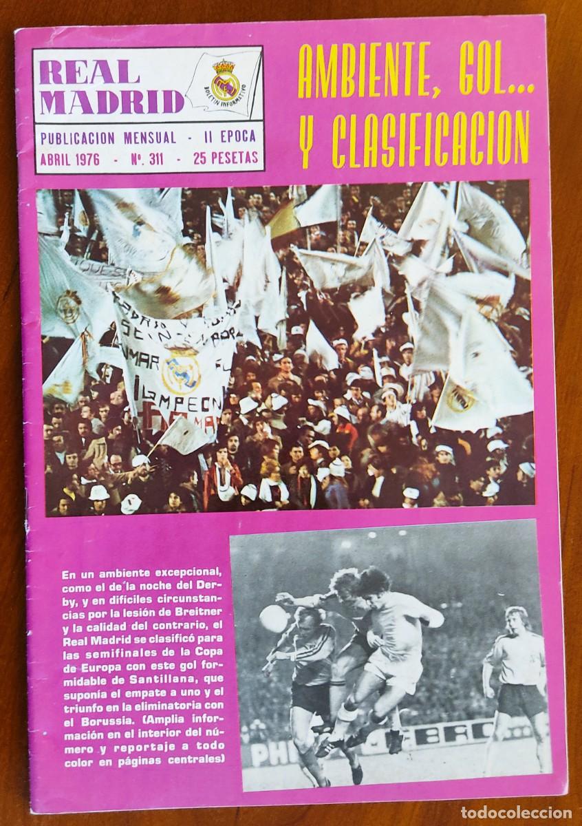 Coleccionismo deportivo: REVISTA REAL MADRID N&ordm; 311 ABRIL 1976 - EL MADRID GANA AL BORRUSIA - MUCHAS FOTOGRAF&Iacute;AS