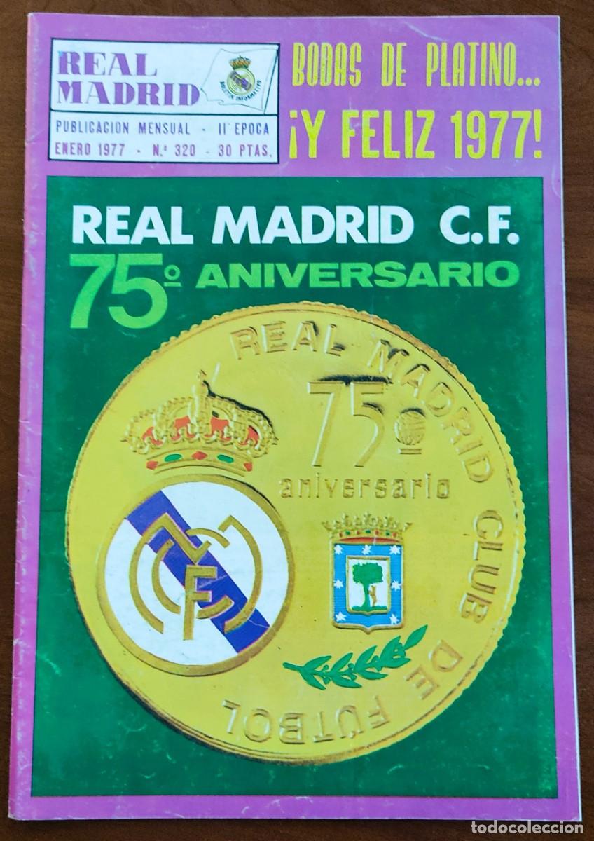 Coleccionismo deportivo: REVISTA REAL MADRID N&ordm; 320 ENERO 1977 - REAL MADRID C.F. 75&ordm; ANIVERSARIO - POSTER DE AMADOR