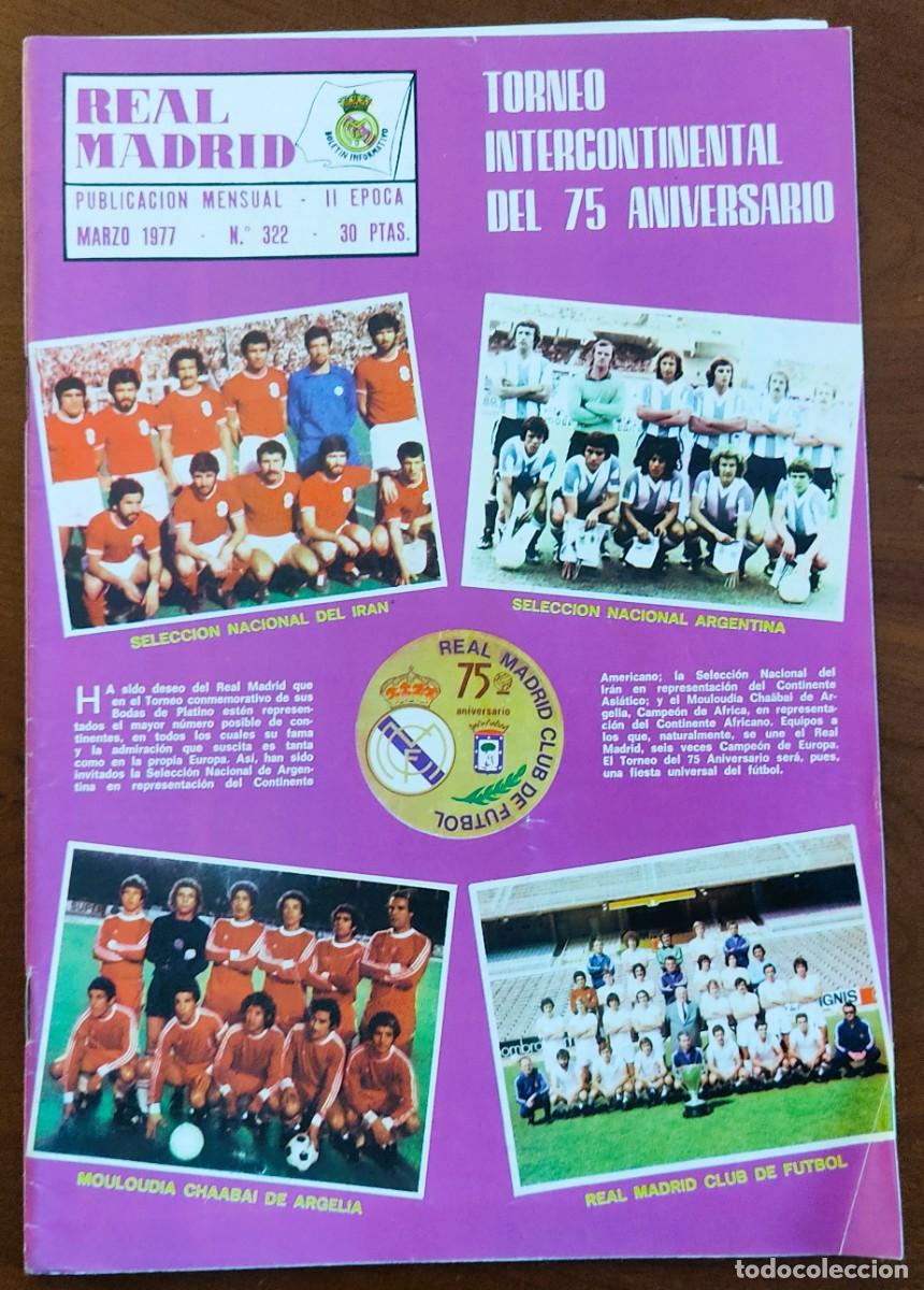 Coleccionismo deportivo: REVISTA REAL MADRID N&ordm; 322 MARZO 1977 - TORNEO INTERCONTINENTAL 75 ANIVERSARIO