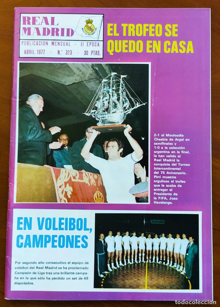 Coleccionismo deportivo: REVISTA REAL MADRID N&ordm; 323 ABRIL 1977 - TORNEO INTERCONTINENTALSE QUED&Oacute; EN CASA - VOLEIBOL CAMPEONES