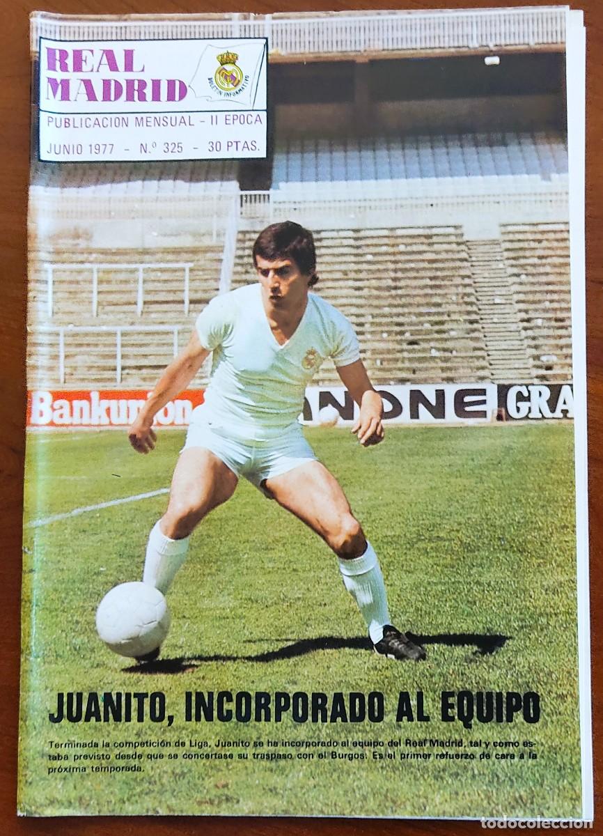 Coleccionismo deportivo: REVISTA REAL MADRID N&ordm; 325 JUNIO 1977 - JUANITO, INCORPORADO AL EQUIPO - POSTER DE JUANITOO