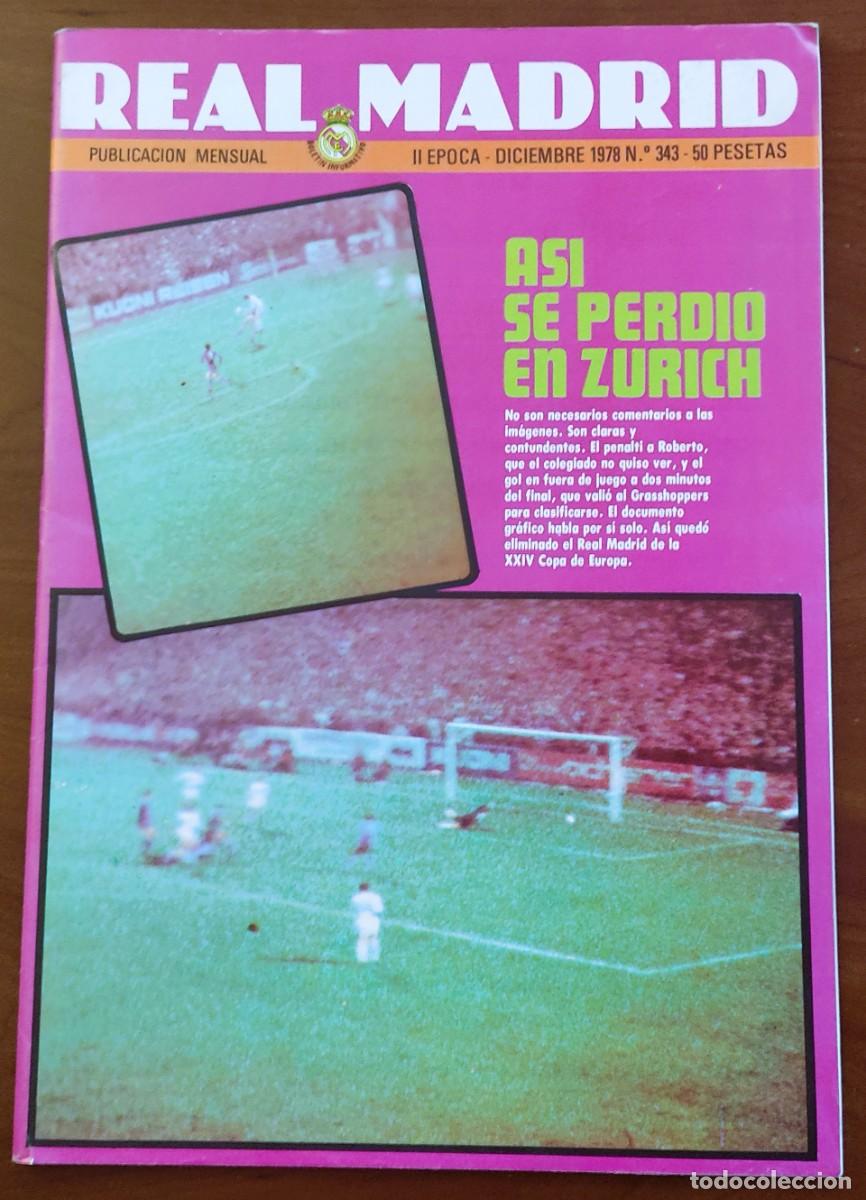 Coleccionismo deportivo: REVISTA REAL MADRID N&ordm; 343 DICIEMBRE 1978 - AS&Iacute; SE PERDI&Oacute; EN ZURICH - POSTER GARC&Iacute;A HERN&Aacute;NDEZ