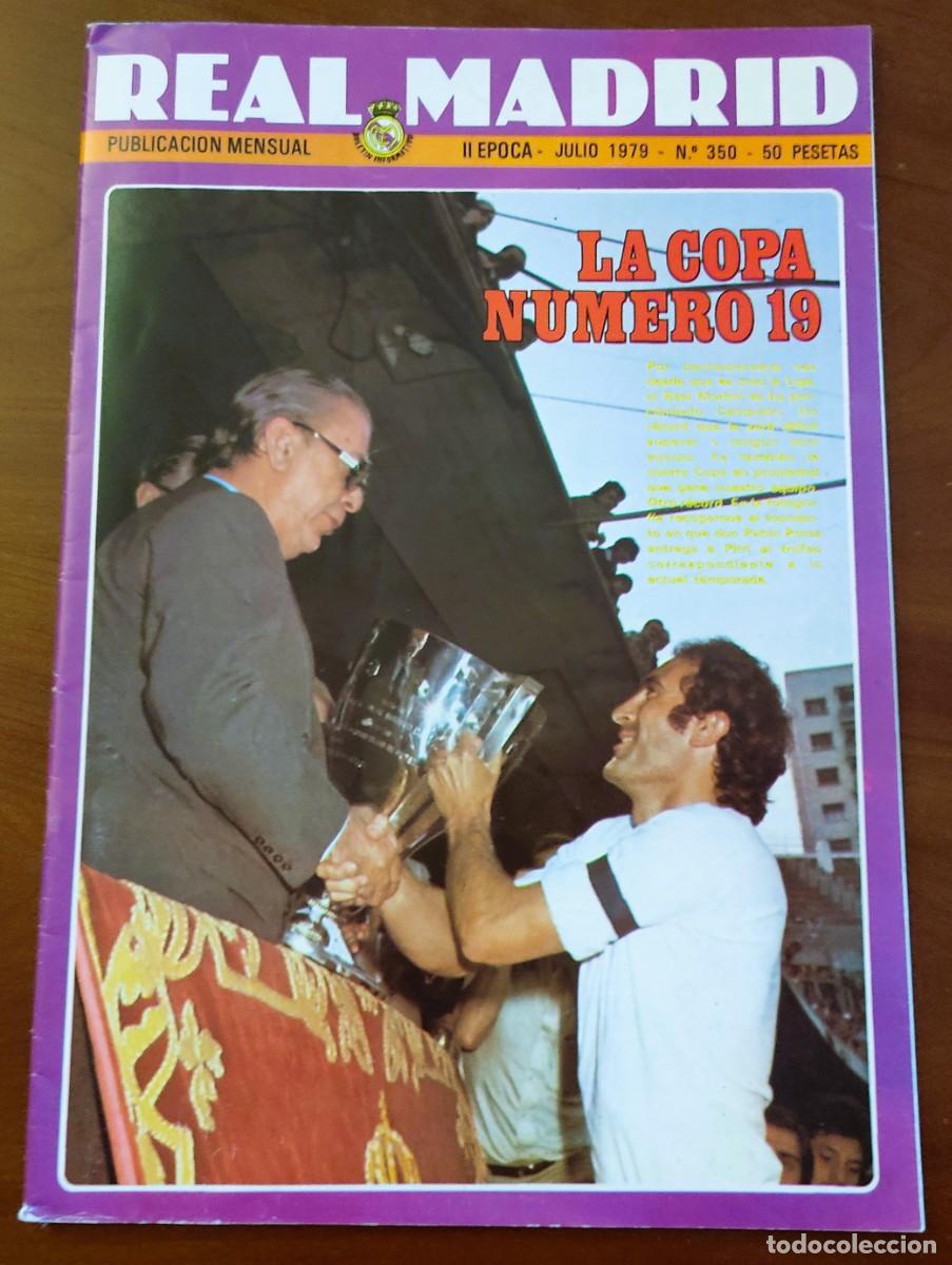 Coleccionismo deportivo: REVISTA REAL MADRID N&ordm; 350 JULIO 1979 - LA COPA N&Uacute;MERO 19
