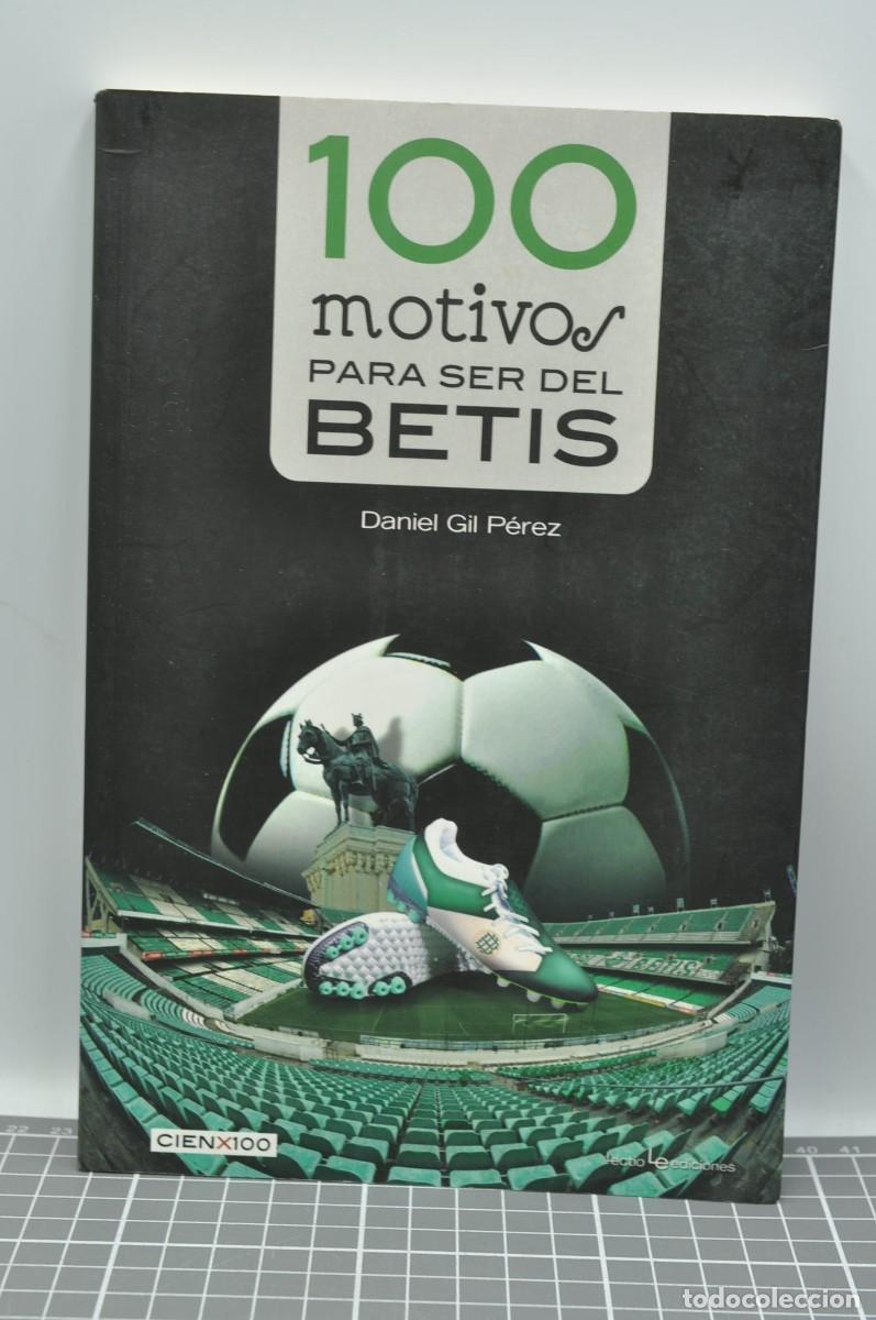 Coleccionismo deportivo: 100 motivos para ser del Betis - Daniel Gil P&eacute;rez