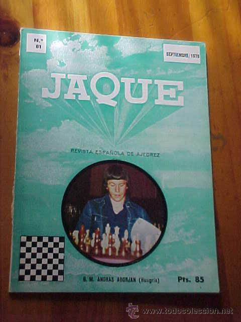 Coleccionismo deportivo: JAQUE. REVISTA ESPA&Ntilde;OLA DE AJEDREZ N&ordm; 81. SEPTIEMBRE 1978. G. M. ANDRAS ADORJAN. *