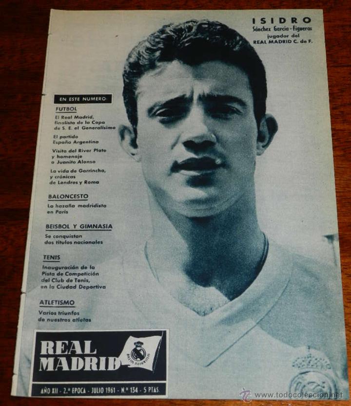 Sammelleidenschaft Sport: ANTIGUA REVISTA DEL REAL MADRID - FUTBOL - JULIO 1961 - N&ordm; 134 -  EN LA PORTADA ISIDRO - MIDE 31 X 2