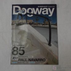 Collezionismo sportivo: DOGWAY Nº 85: ENTREVISTA A RAÚL NAVARRO, VIETNAM IMAGEN VIDEO, 5 TRUCOS. Lote 44299653