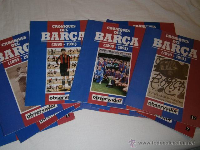 Coleccionismo deportivo: Cr&ograve;niques del Bar&ccedil;a 1899-1991 Diario el Observador Fasc&iacute;culos del 1 al 12 F&uacute;tbol Club Barcelona