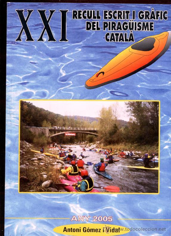 Collezionismo sportivo: XXI RECULL ESCRIT I GRAFIC DEL PIRAG&Uuml;ISME CATAL&Agrave; - ANTONI GOMEZ I VIDAL (2005)