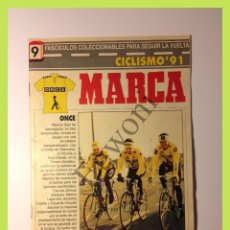 Coleccionismo deportivo: FASCICULOS COLECCIONABLES PARA SEGUIR LA VUELTA 1991 - CICLISMO - MARCA - Nº 9 ONCE