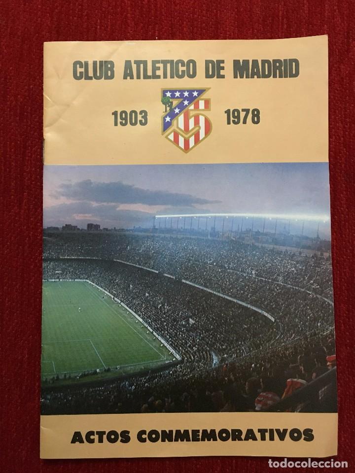 Coleccionismo deportivo: PROGRAMA OFICIAL ATLETICO MADRID 75 ANIVERSARIO 1903 1978 VICENTE CALDERON