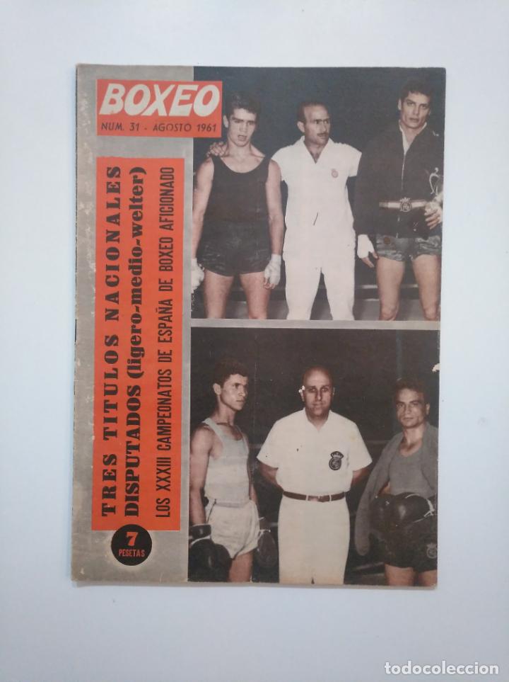Coleccionismo deportivo: BOXEO - NUMERO 31 - AGOSTO 1961. TRES TITULOS NACIONALES. LOS XXXIII CAMPEONATOS DE ESPA&Ntilde;A. TDKR17