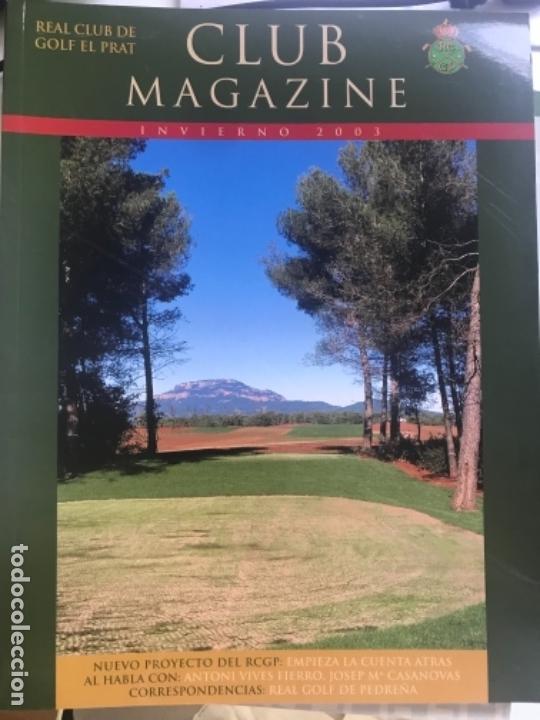 Coleccionismo deportivo: CLUB MAGAZINE REAL CLUB DE GOLF EL PRAT . 2003 .