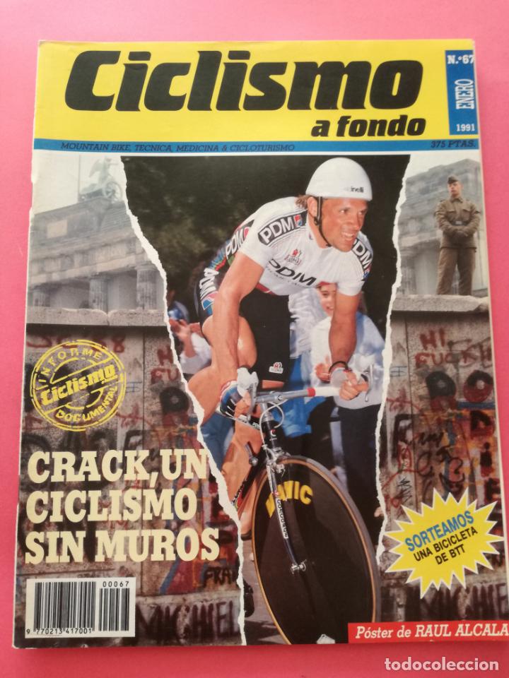 Coleccionismo deportivo: REVISTA CICLISMO A FONDO N&ordm; 67 1991 POSTER RAUL ALCALA PDM - LEMOND - FEDE ETXABE - JAIME MIR