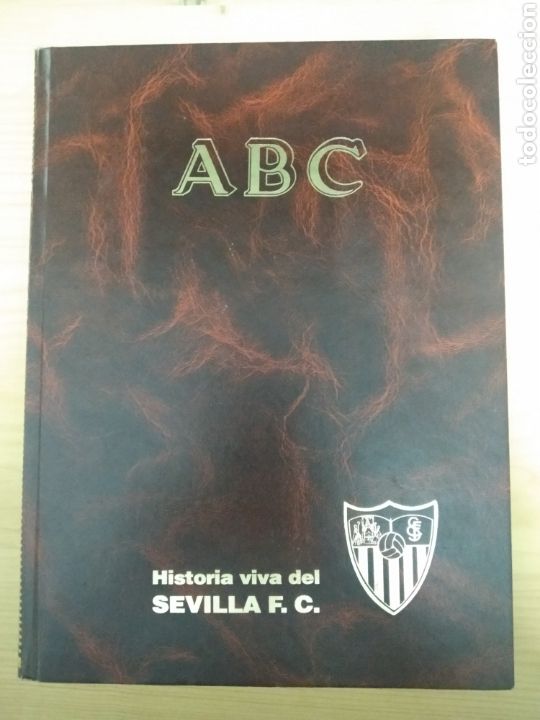 Coleccionismo deportivo: HISTORIA VIVA DEL SEVILLA F.C. ABC.