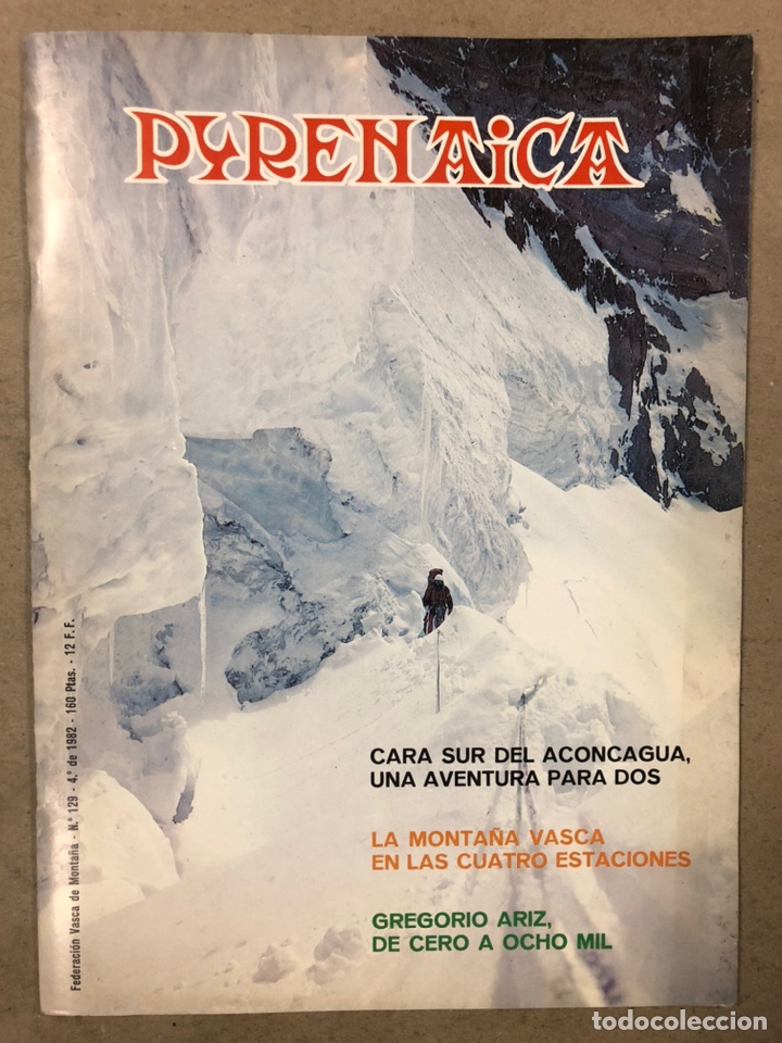 Sports collectibles: PYRENAICA N&deg; 129 (1982). CARA SUR DEL ACONCAGUA, LA MONTA&Ntilde;A VASCA, GREGORIO ARIZ,...