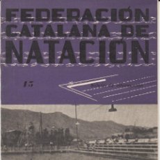 Coleccionismo deportivo: REVISTA FEDERACION CATALANA DE NATACIÓN NUM- 13 AÑO 1945. Lote 236751265