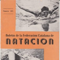 Coleccionismo deportivo: REVISTA FEDERACION CATALANA DE NATACIÓN NUM- 105 AÑO 1953. Lote 236752250