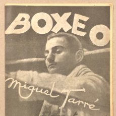 Coleccionismo deportivo: REVISTA BOXEO N° 573 (1936). MIGUEL TARRÉ CAMPEÓN ESPAÑA WELTER, ECHEVERRÍA, CARNERA,.... Lote 263052475