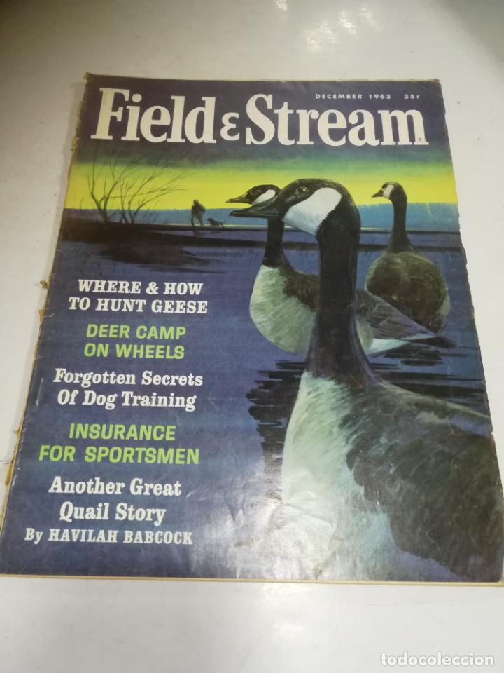 Sammelleidenschaft Sport: REVISTA DEPORTIVA. FIELD & STREAM. DECEMBER 1963. HAVILAH BABCOCK, HUNT GEESE. EN INGL&Eacute;S. VER INDICE